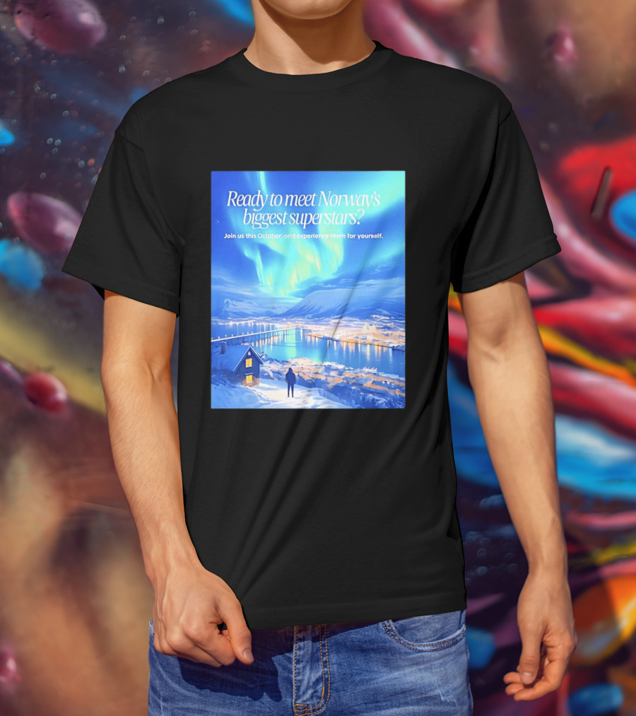 Ready To Meet Norway's Biggest Superstars Join Us This October Experience For Yourself T-Shirt