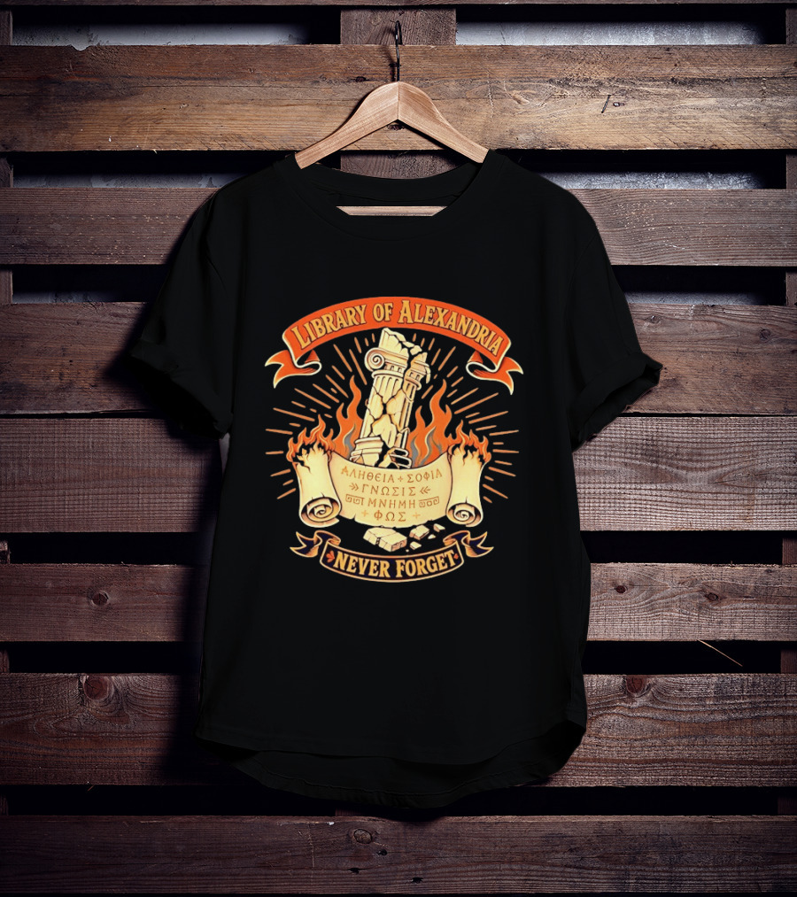 Library Of Alexandria Never Forget Alitheia Sophia Gnosis Ancient Knowledge Flame Pillar T-Shirt