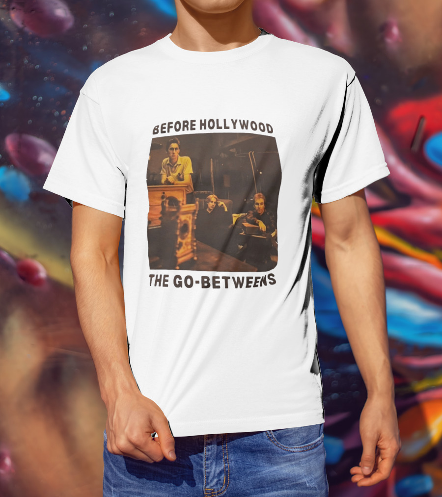 Before Hollywood The Go Betweens Indie Rock Band Image T-Shirt