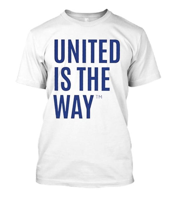 United Is The Way T-Shirt