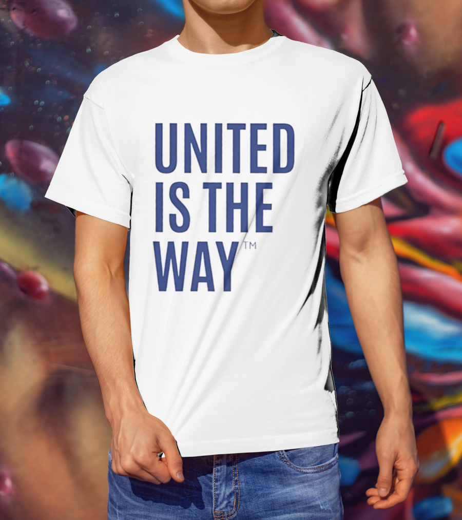 United Is The Way T-Shirt