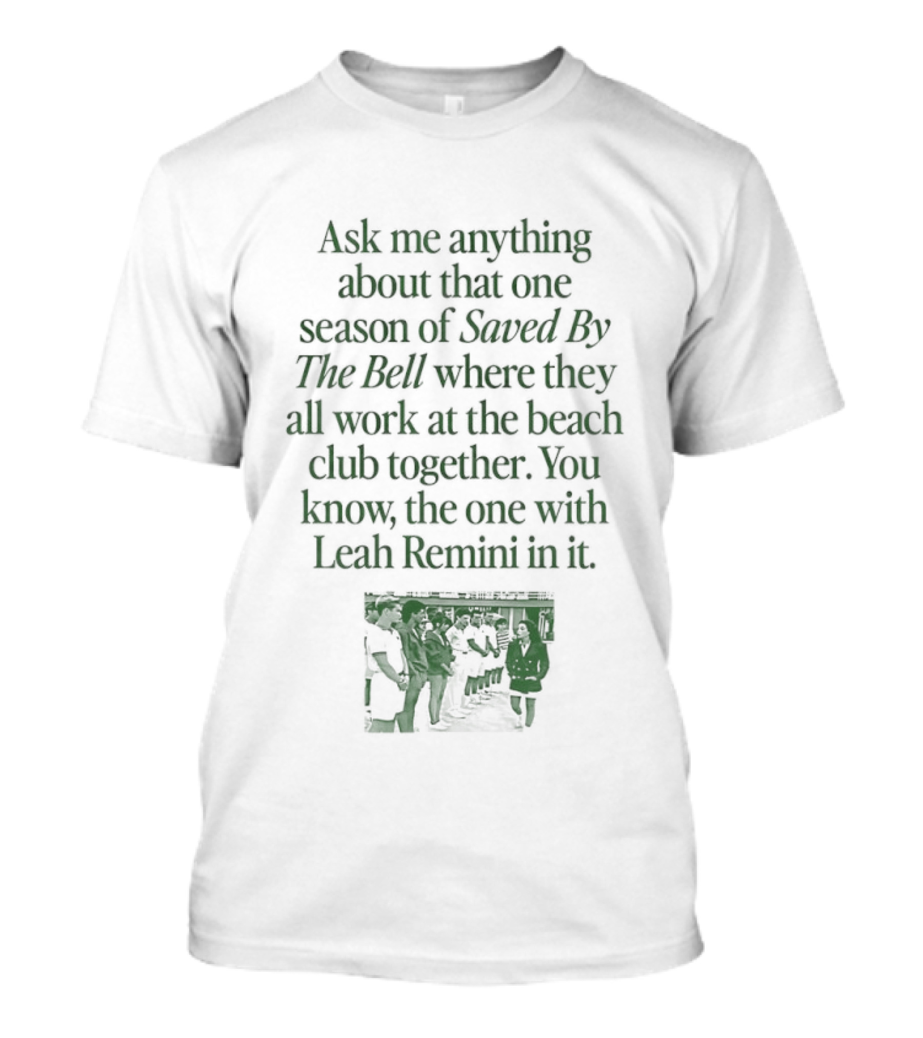 Leah Remini Saved By The Bell Beach Club Season Ask Me Anything T-Shirt