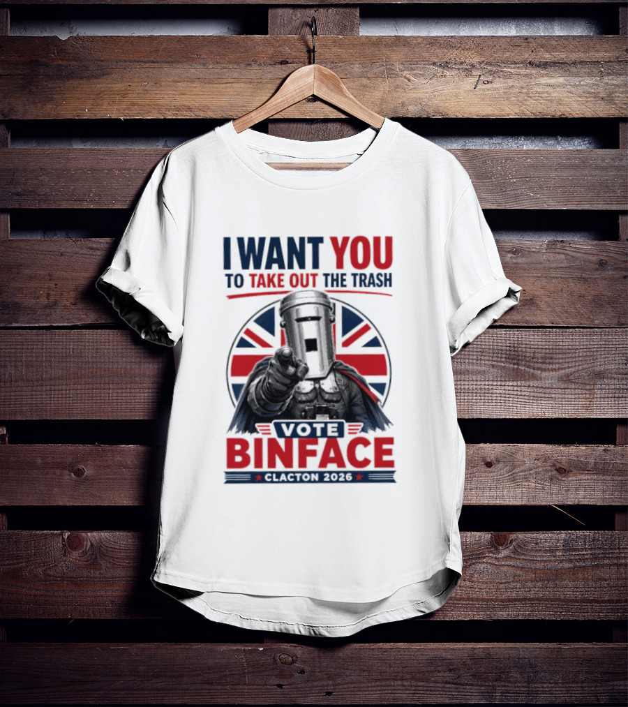Vote Binface I Want You To Take Out The Trash Clacton 2026 T-Shirt