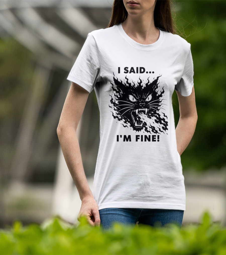 I Said I'm Fine Flaming Black Cat Sarcasm T-Shirt