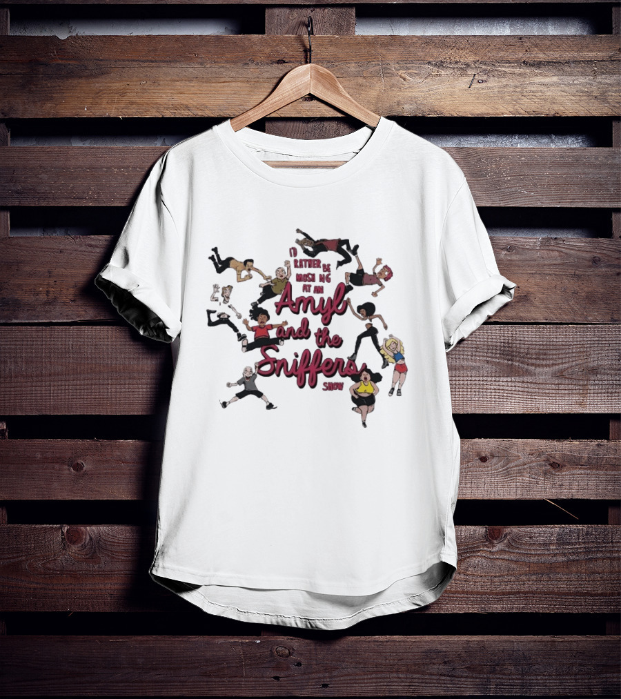 I'd Rather Be Moshing At An Amyl And The Sniffers Show Animated Characters T-Shirt