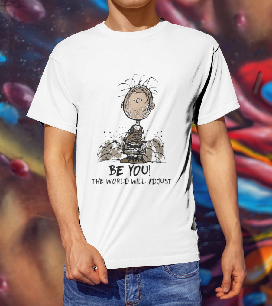 Peanuts Pig Pen Be You The World Will Adjust Charlie Brown T-Shirt