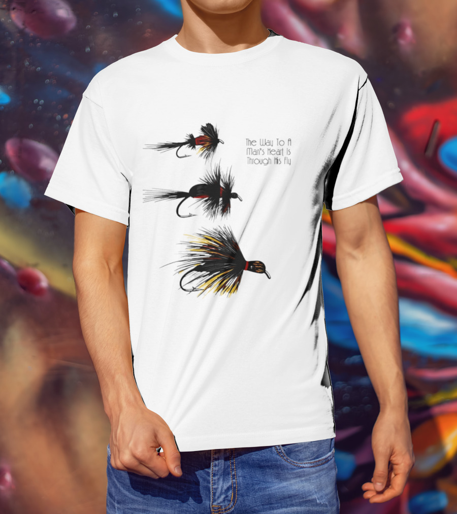 The Way To A Man's Heart Is Through His Fly Fishing Humor T-Shirt