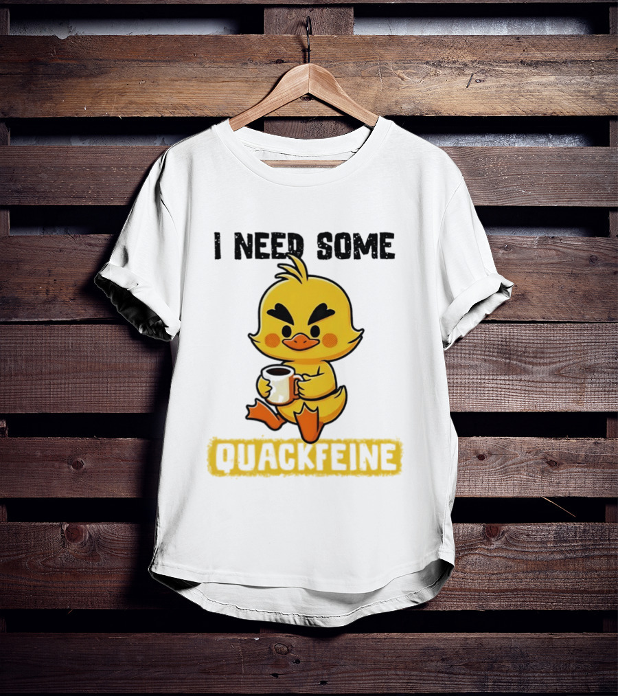 I Need Some Quackfeine Duck Coffee Cute Duck Holding T-Shirt