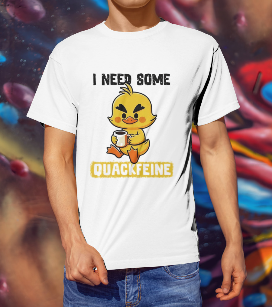 I Need Some Quackfeine Duck Coffee Cute Duck Holding T-Shirt