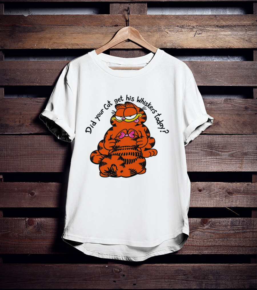 Garfield Did Your Cat Get His Whiskers Today Playful Cat Humor T-Shirt