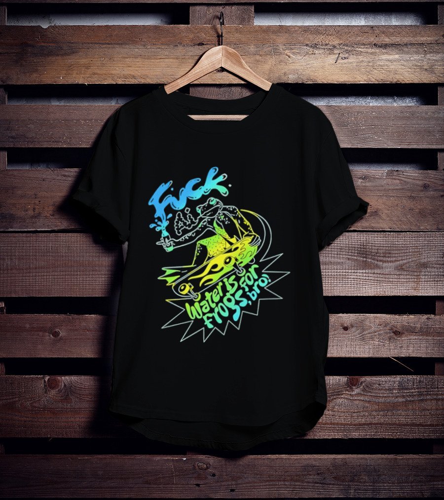Fuck AI Water Is For Frogs Bro Skateboarding Frog T-Shirt
