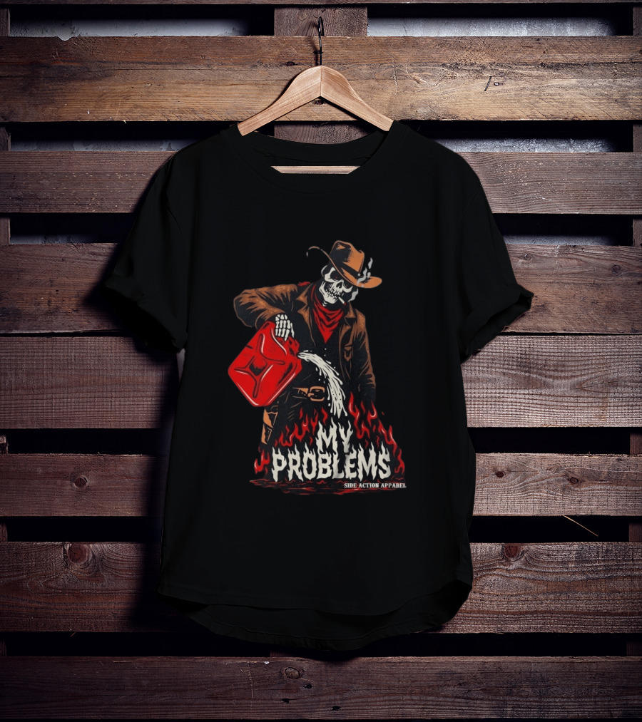 Fueling My Problems Skeleton Cowboy Side Action T-Shirt
