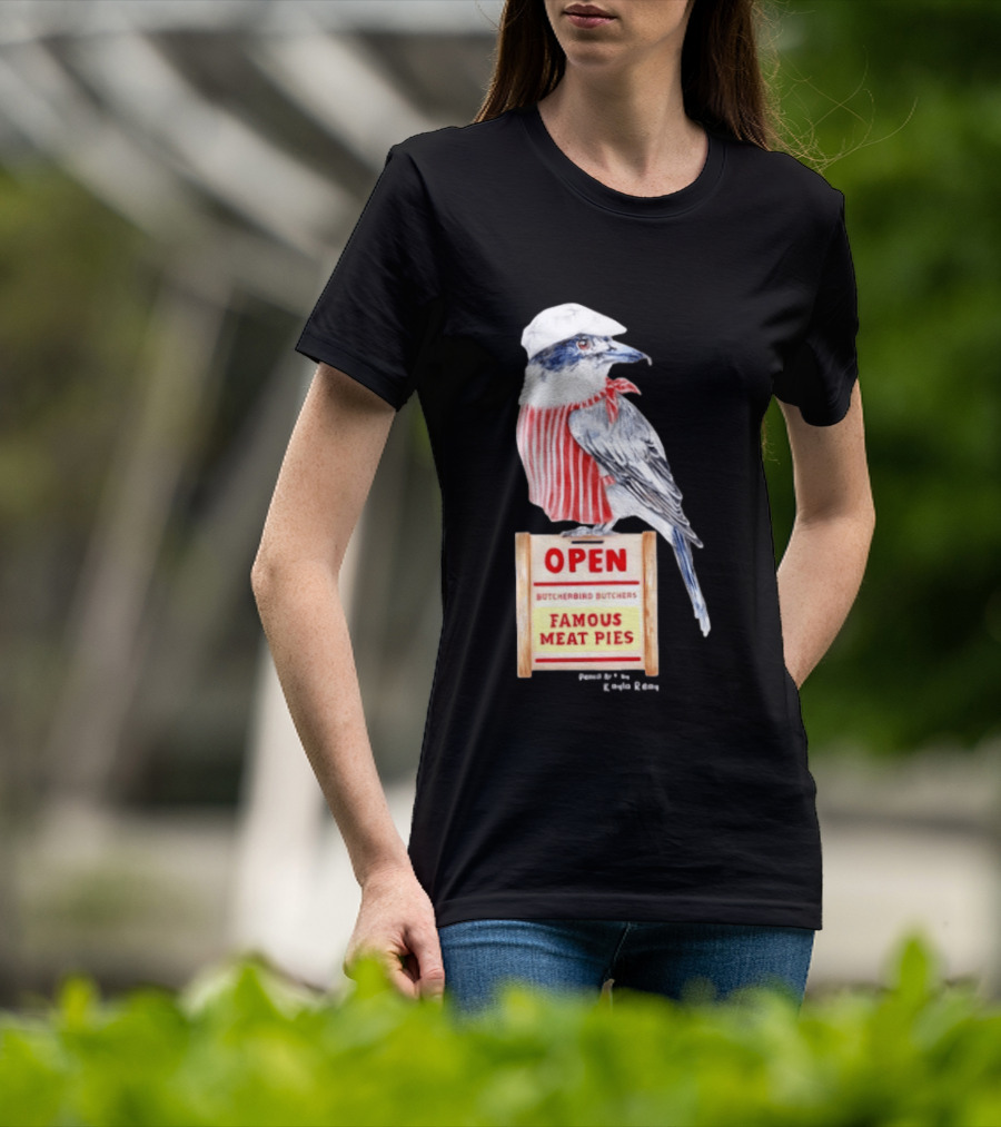 Basil The Butcher Bird Open Butcherbird Butchers Famous Meat Pies Display T-Shirt