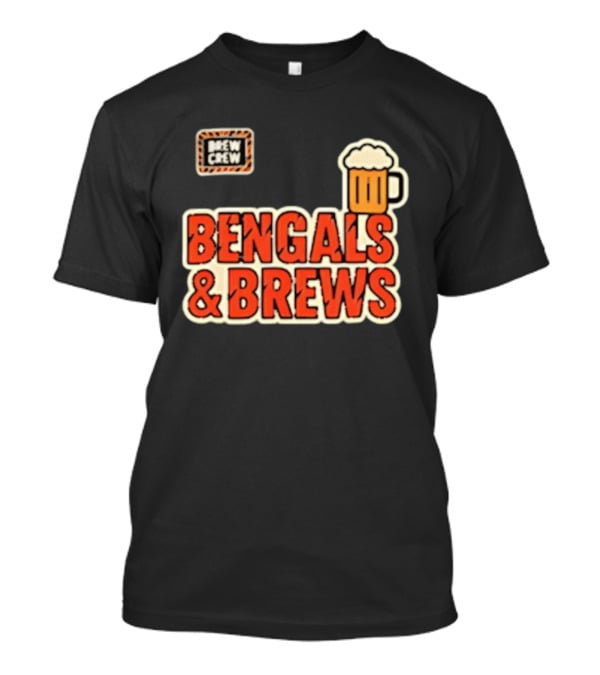 Bengals And Brews Brew Crew Beer T-Shirt