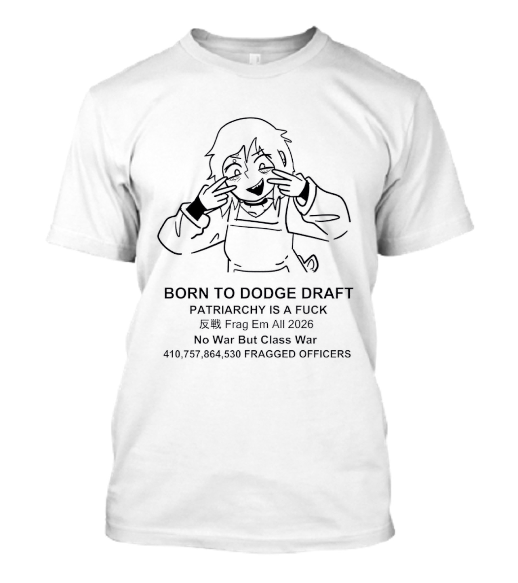 Born To Dodge Draft Patriarchy Is A Fuck Seb Frog Era 2020 No War But Class War 410 757 864 5306 Pacsed Officers T-Shirt
