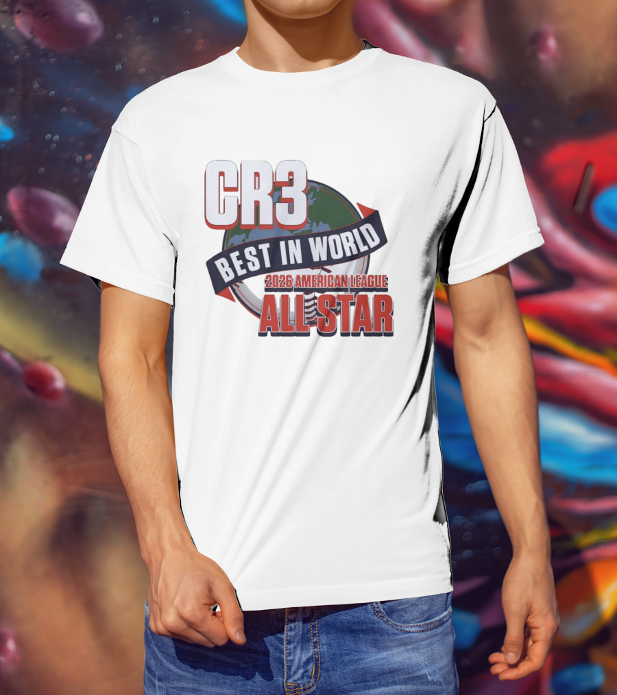 CR3 Best In World 2026 American League All Star T-Shirt