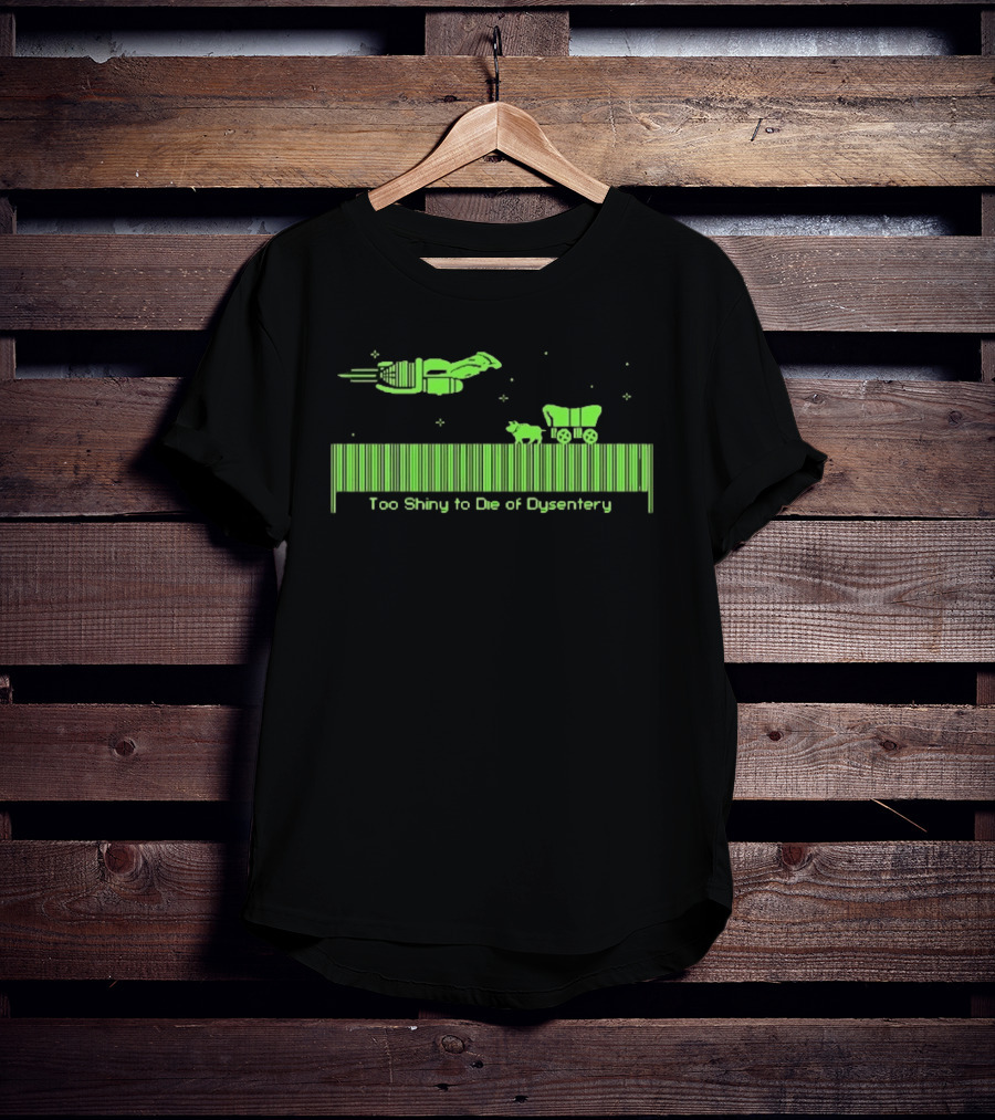 Too Shiny To Die Of Dysentery Oregon Trail Pixel Bar Code T-Shirt