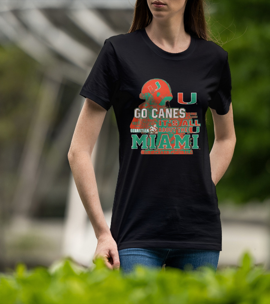 Go Canes Miami Hurricanes Football It's All About The U Coral Gables Tradition T-Shirt
