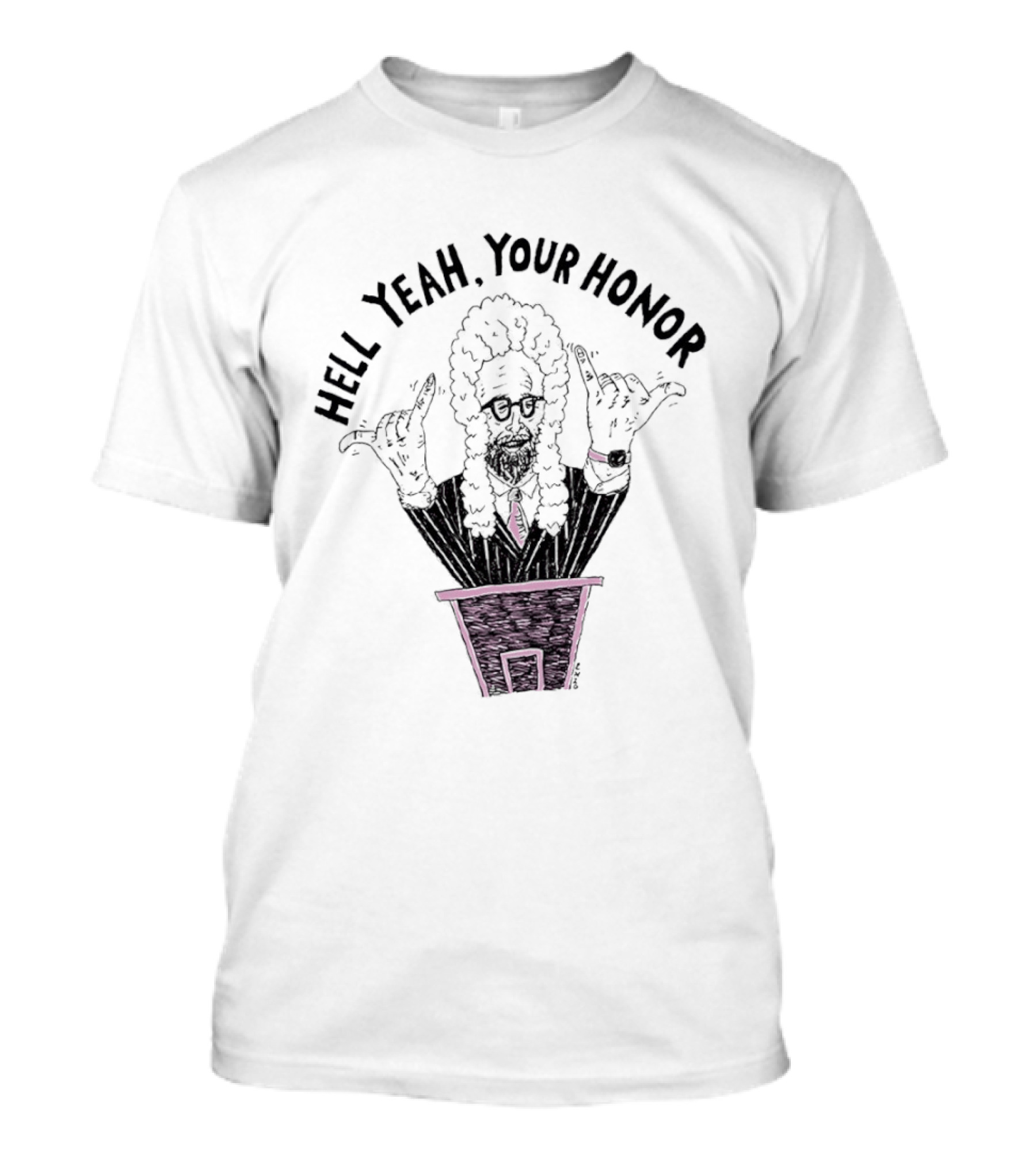 Hell Yeah Your Honor Courtroom Judge Humor T-Shirt