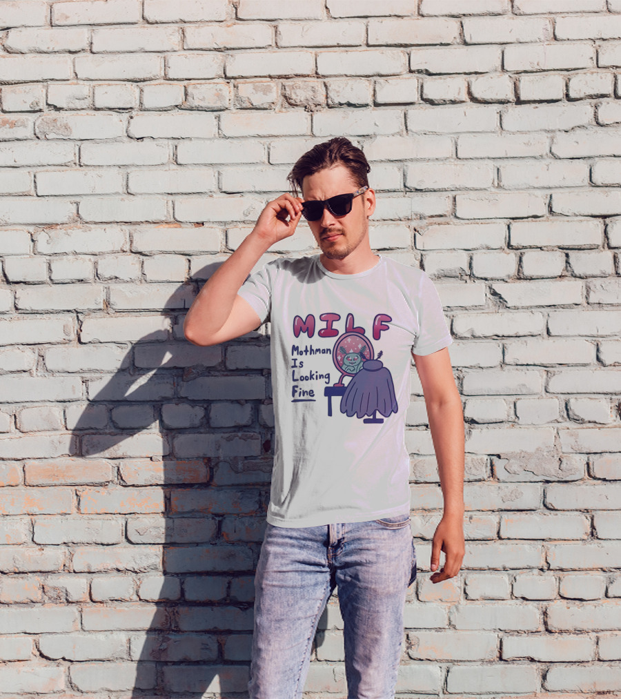 MILF Mothman Is Looking Fine Mirror Vanity T-Shirt