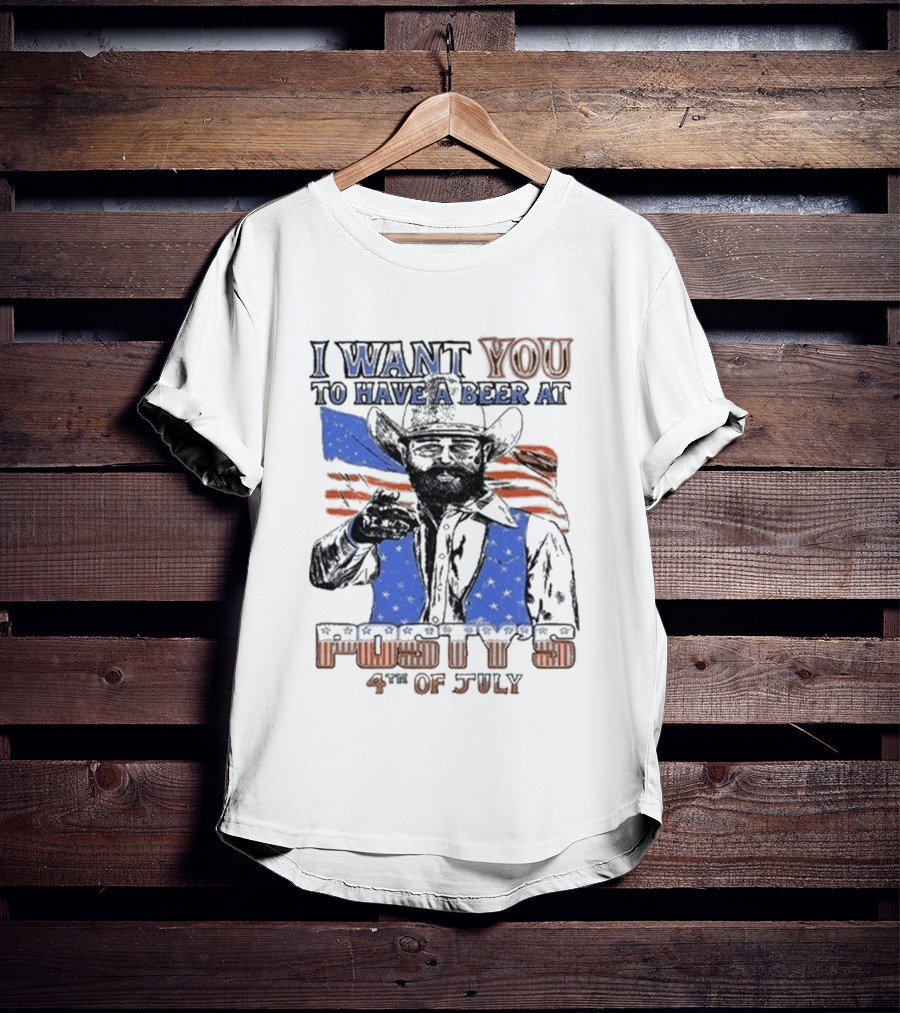 I Want You To Have A Beer At Posty Co 4th Of July T-Shirt