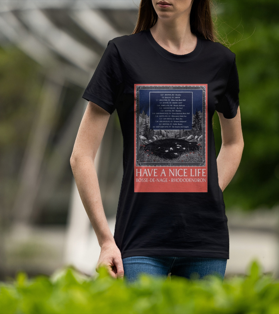Have A Nice Life Bosse De Nage Rhododendron Tour 2026 USA Canada Dates T-Shirt