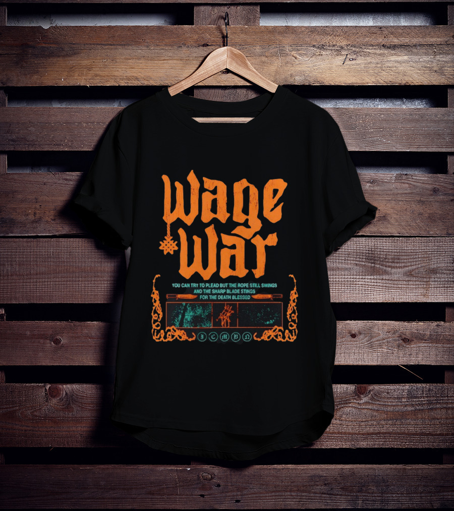 Wage War The Rope Still Swings Sharp Blade Stings Death Blessed T-Shirt