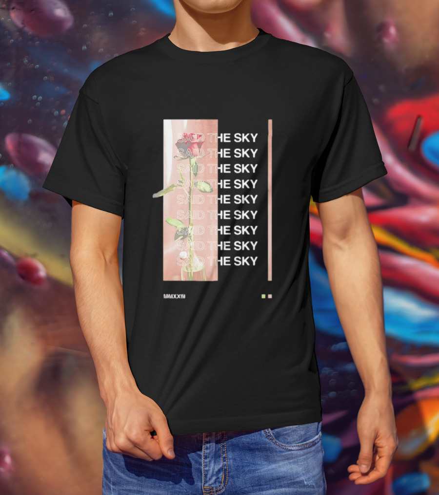 Said The Sky Rose 2023 Repeated T-Shirt