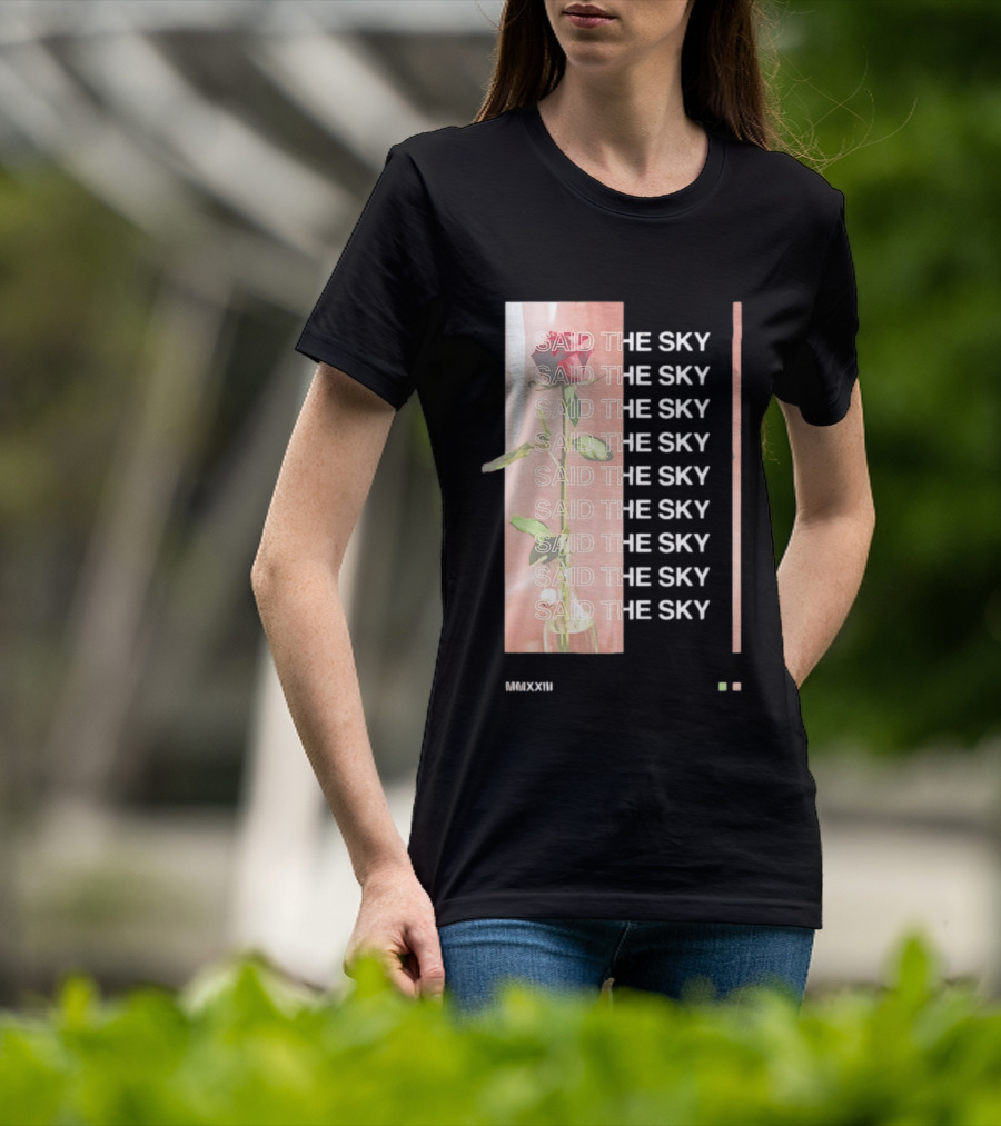 Said The Sky Rose 2023 Repeated T-Shirt