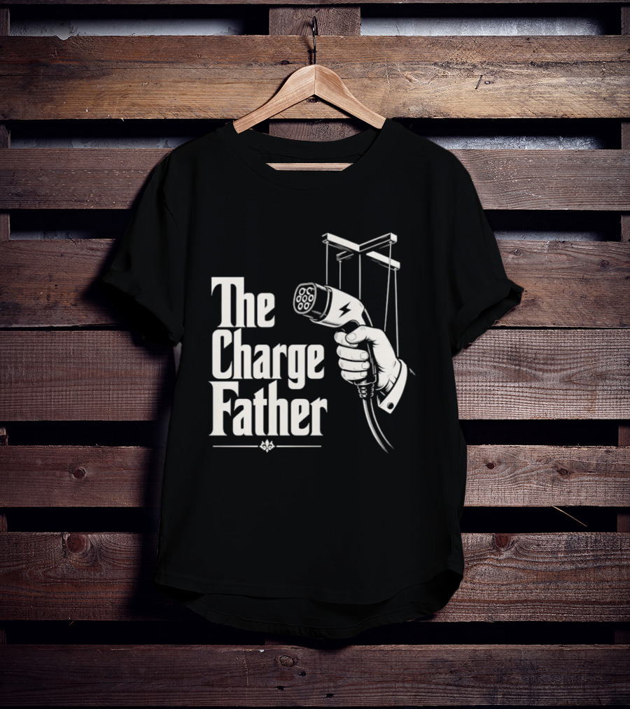 The Charge Father EV Charger Plug Parody Eco Friendly Transport T-Shirt