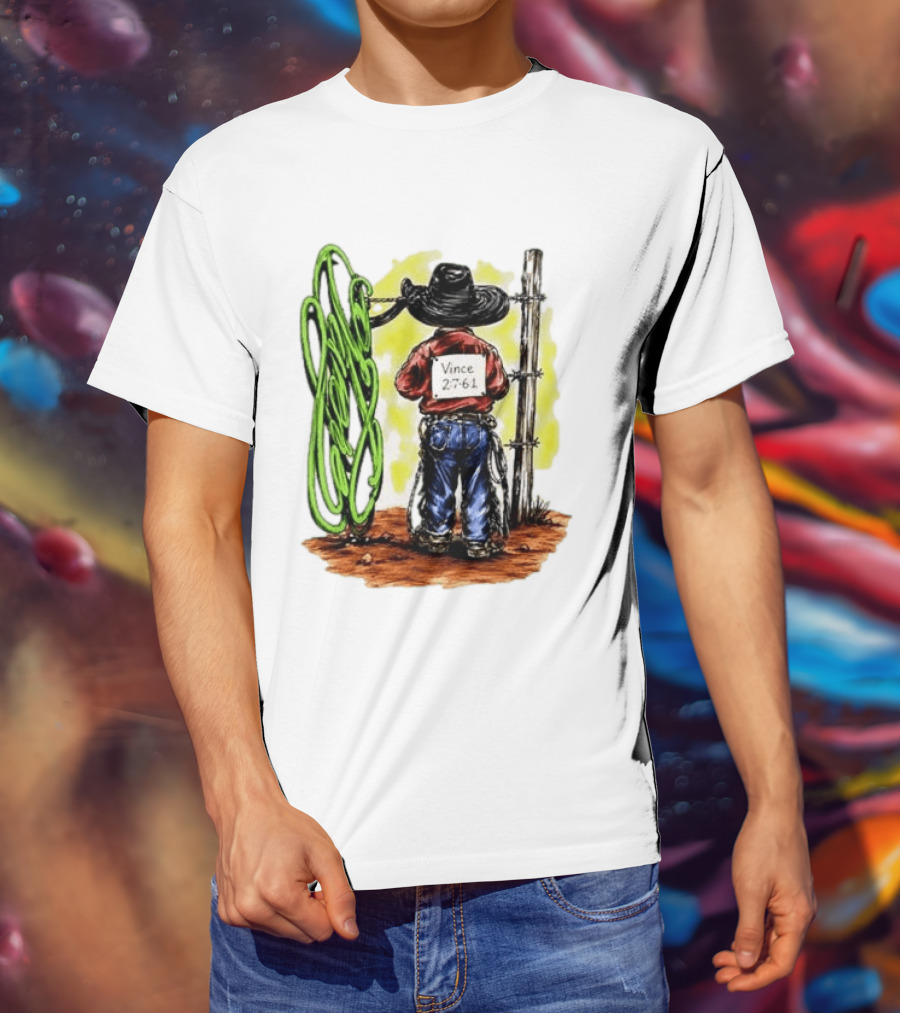 Vince 2 7 6 1 Cowboy Western Rodeo Fence T-Shirt