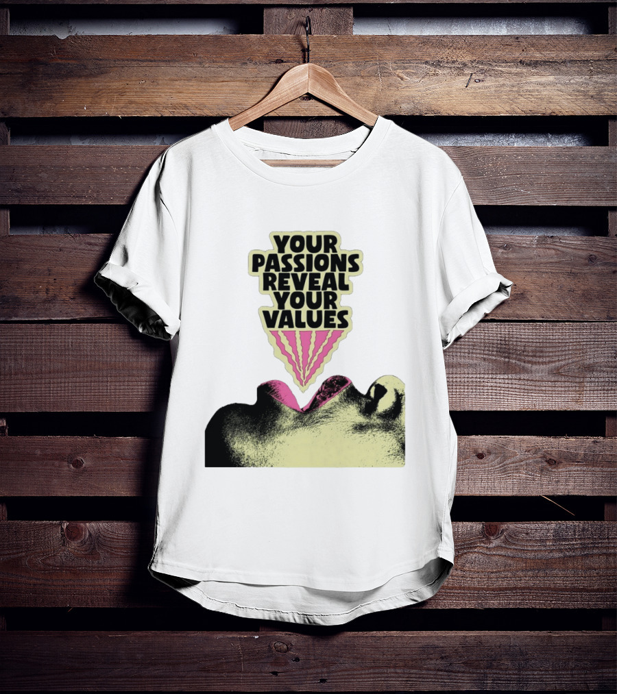 Your Passions Reveal Your Values Retro Pop T-Shirt