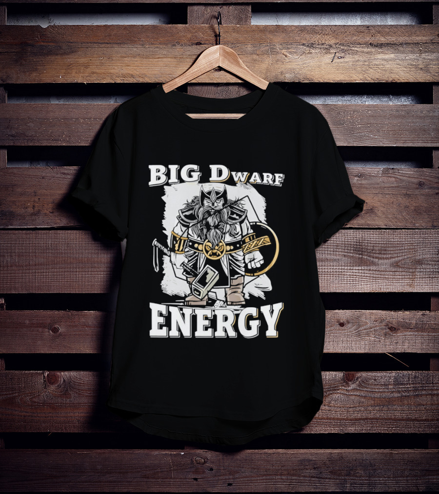 Big Dwarf Energy Fantasy Warrior With Axe And Hammer T-Shirt
