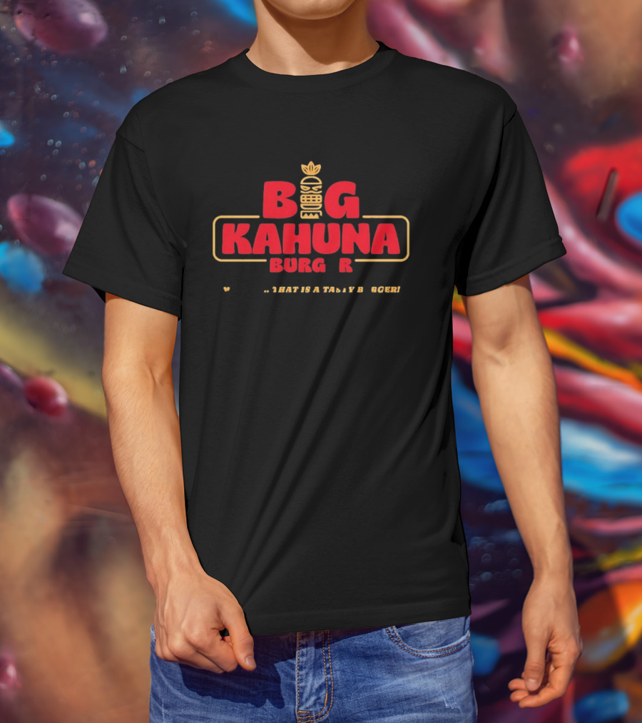 Big Kahuna Burger Tasty Burger Pulp Fiction T-Shirt
