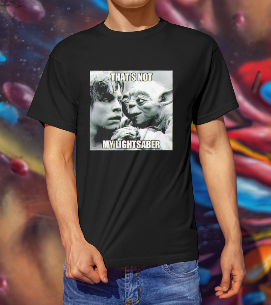 Luke Skywalker Yoda That's Not My Lightsaber Star Wars T-Shirt