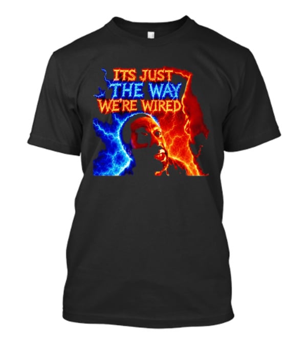 Its Just The Way We're Wired Red And Blue Lightning Face Illusion T-Shirt