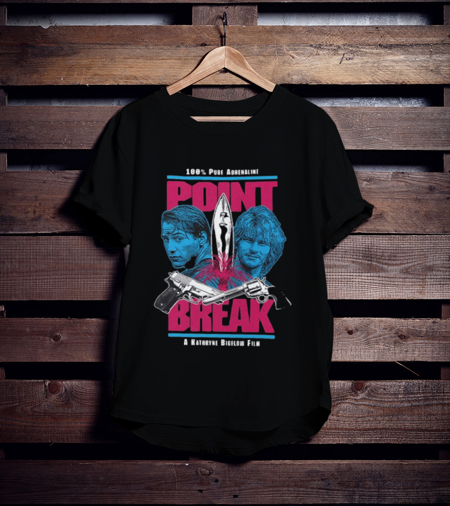 Point Break 100 Percent Pure Adrenaline Kathryn Bigelow Film Action T-Shirt