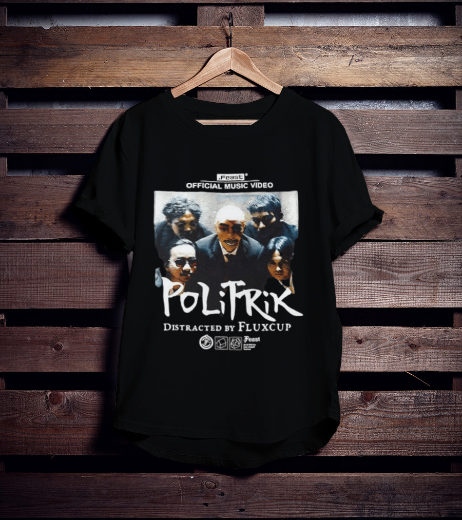 Feast Official Music Video Politik Distracted By Fluxcup Energetic Performance T-Shirt