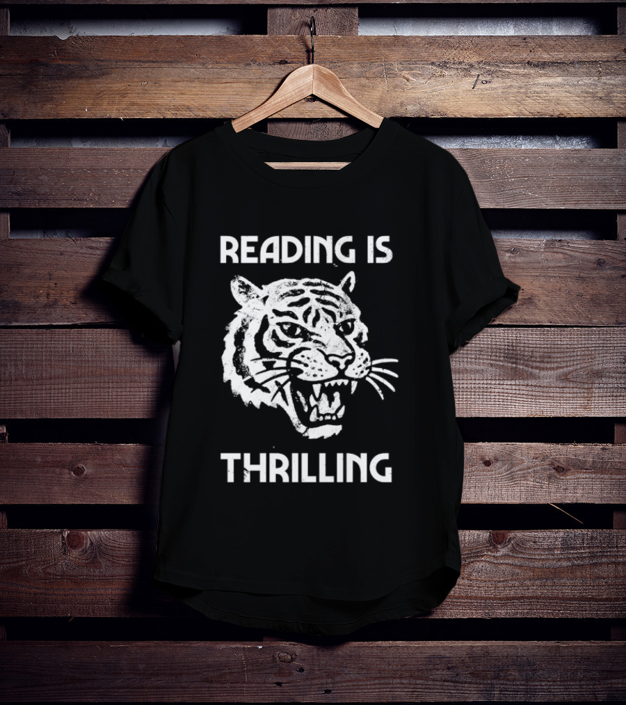 Reading Is Thrilling Fierce Tiger T-Shirt
