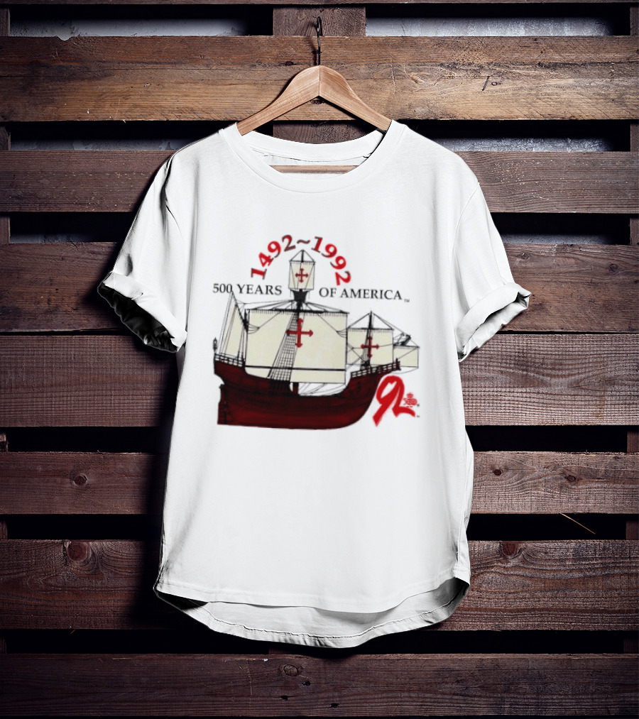 1492 1992 500 Years Of America Columbus Ship Red T-Shirt