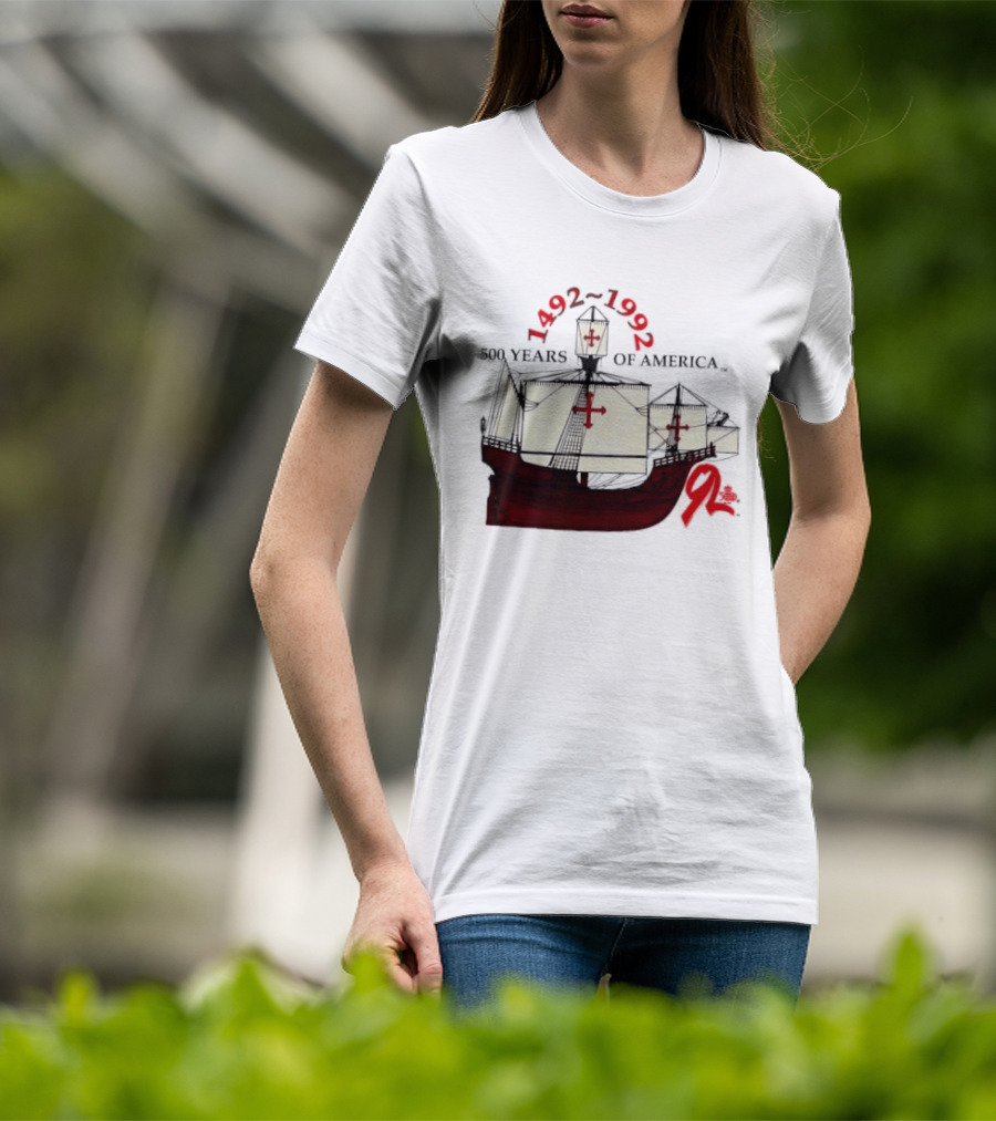1492 1992 500 Years Of America Columbus Ship Red T-Shirt