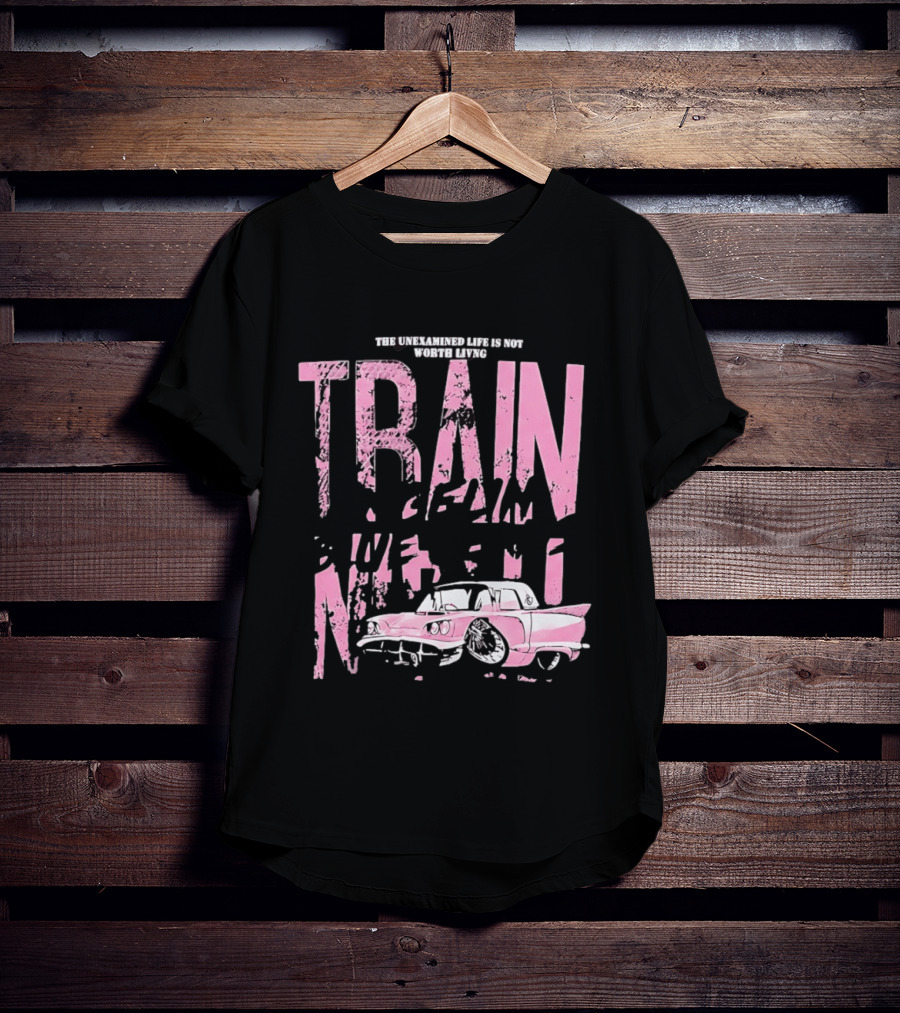 Train Gremlin Pink Vintage Car The Unexamined Life Is Not Worth Living T-Shirt
