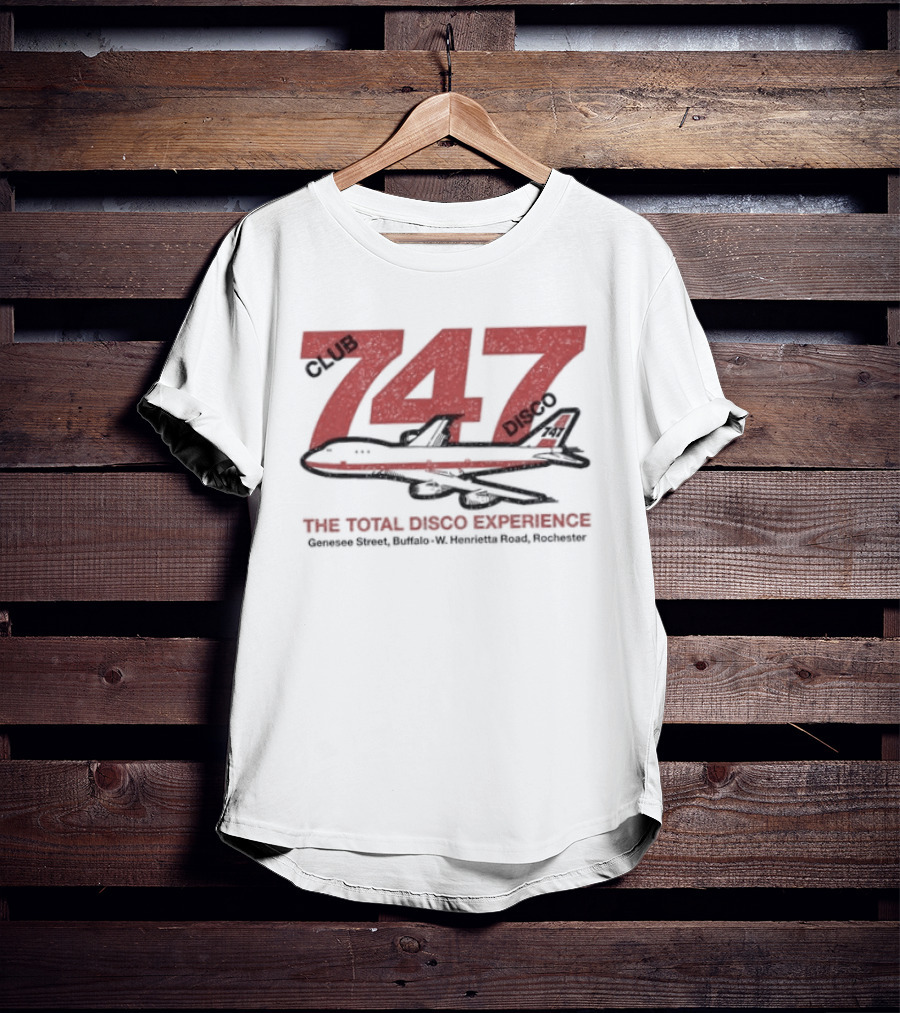 Club 747 Disco The Total Disco Experience Buffalo Rochester T-Shirt