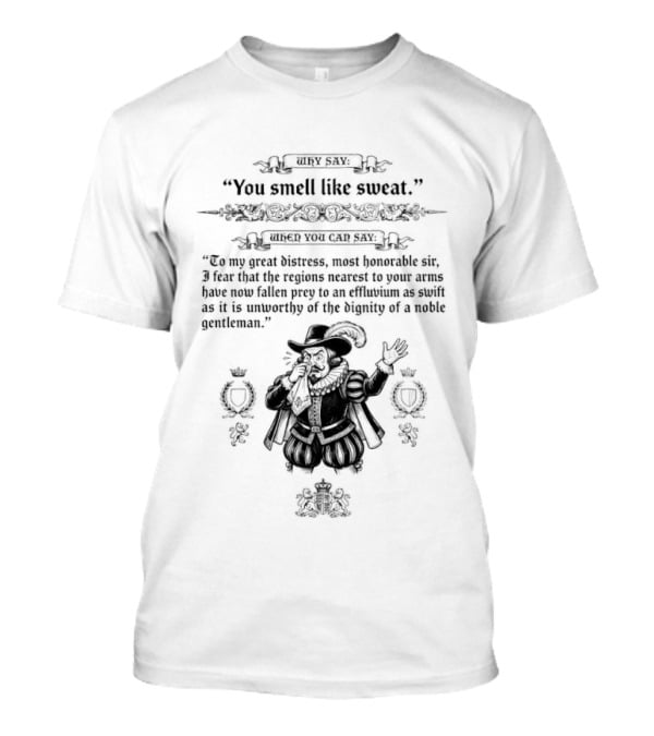Noble Gentleman Embracing Elegance Over Sweat Perception T-Shirt