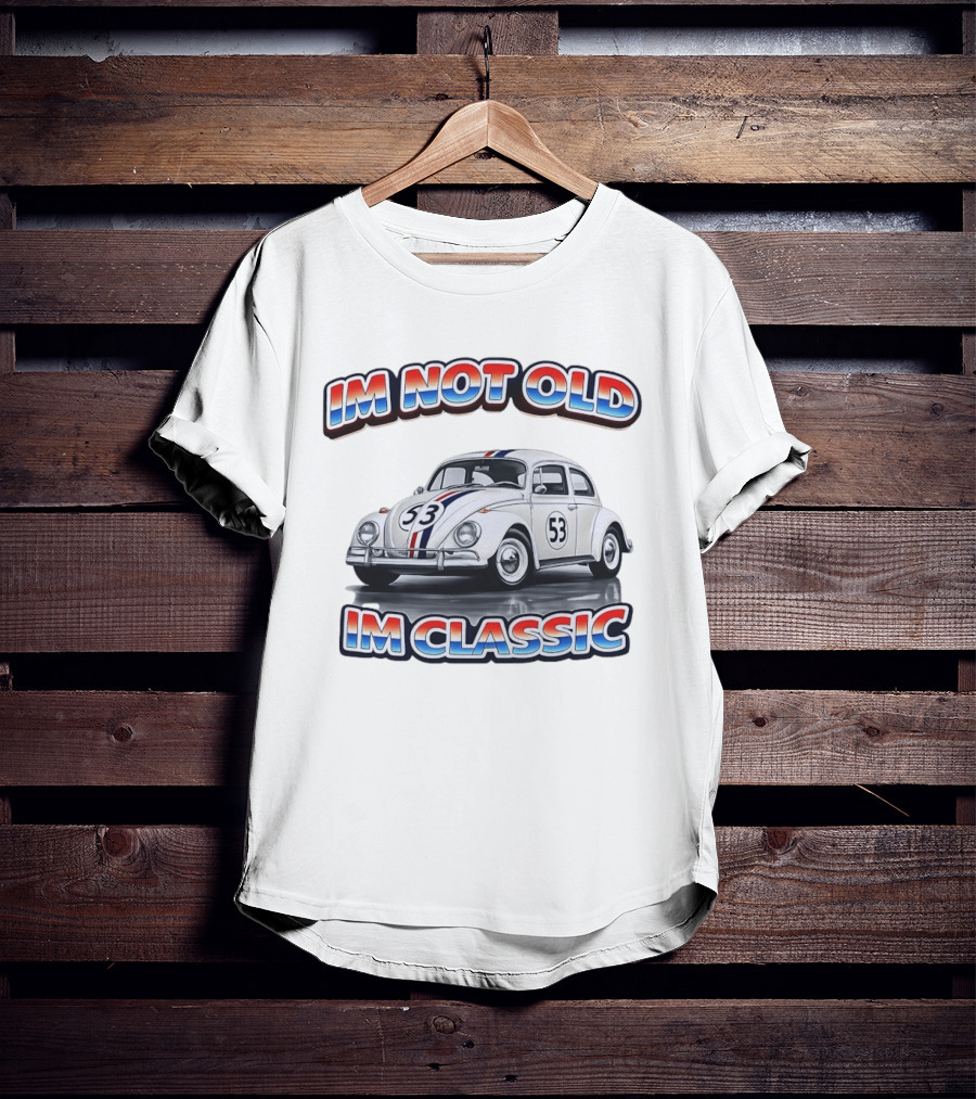 I'm Not Old I'm Classic White VW Beetle Race Car Number 53 Stripes T-Shirt