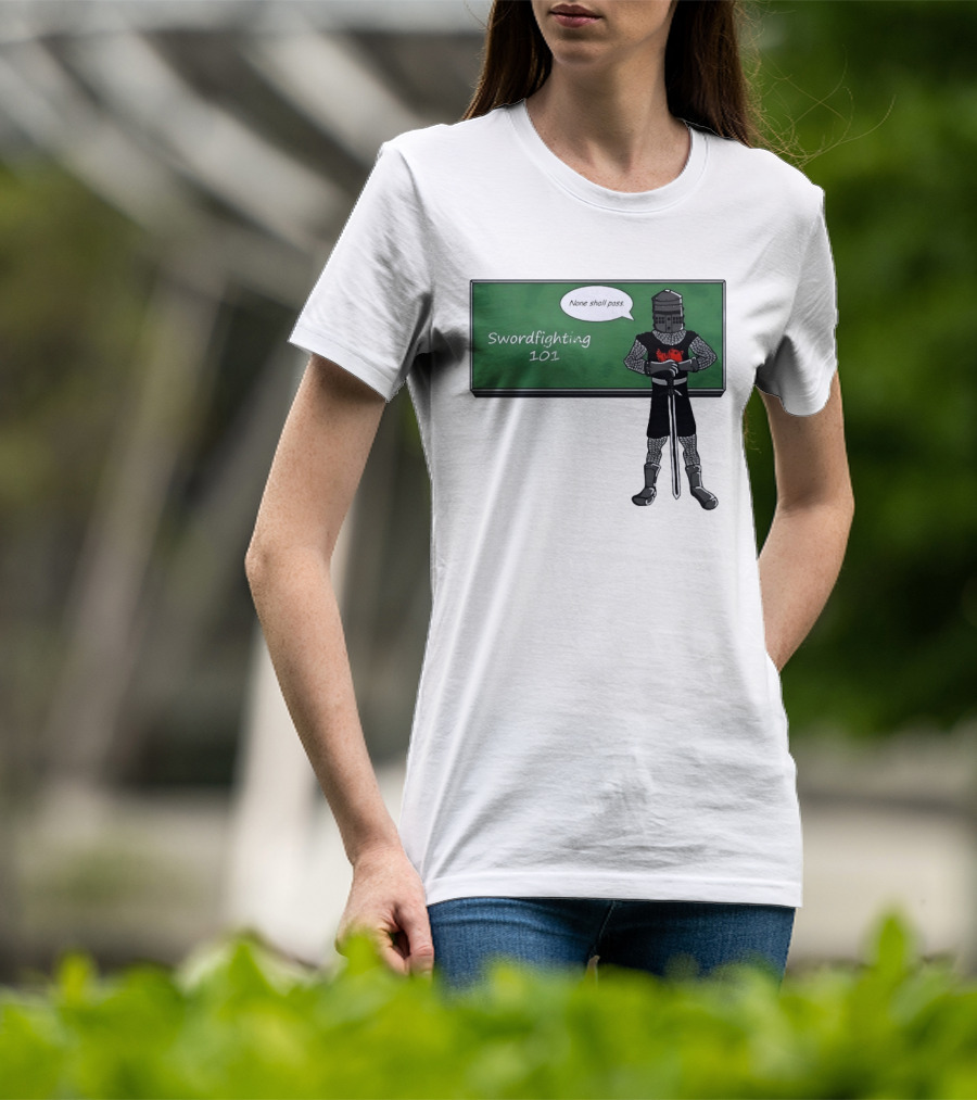 Swordfighting 101 None Shall Pass Black Knight Cartoon T-Shirt
