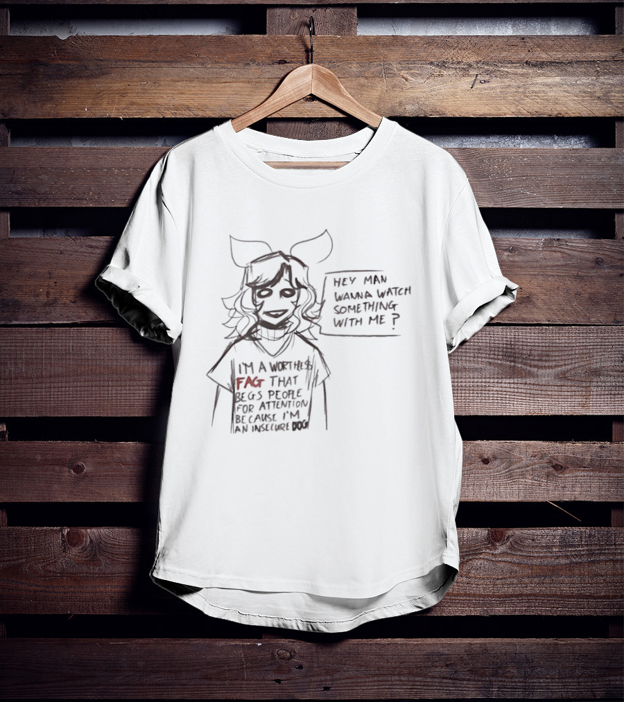 I'm A Section 8 Fag That Loses Friends For Being An Insecure Fag Anime Character Dialogue T-Shirt