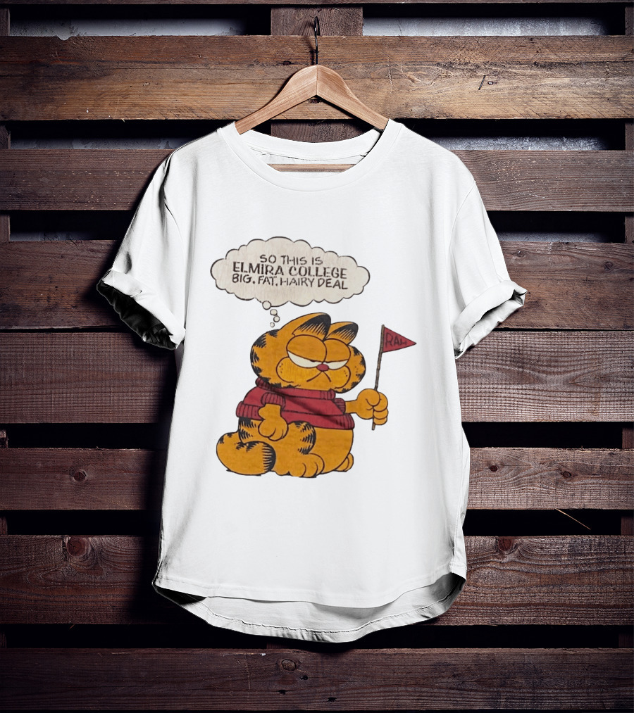 Garfield Elmira College Big Fat Hairy Deal RA Flag T-Shirt