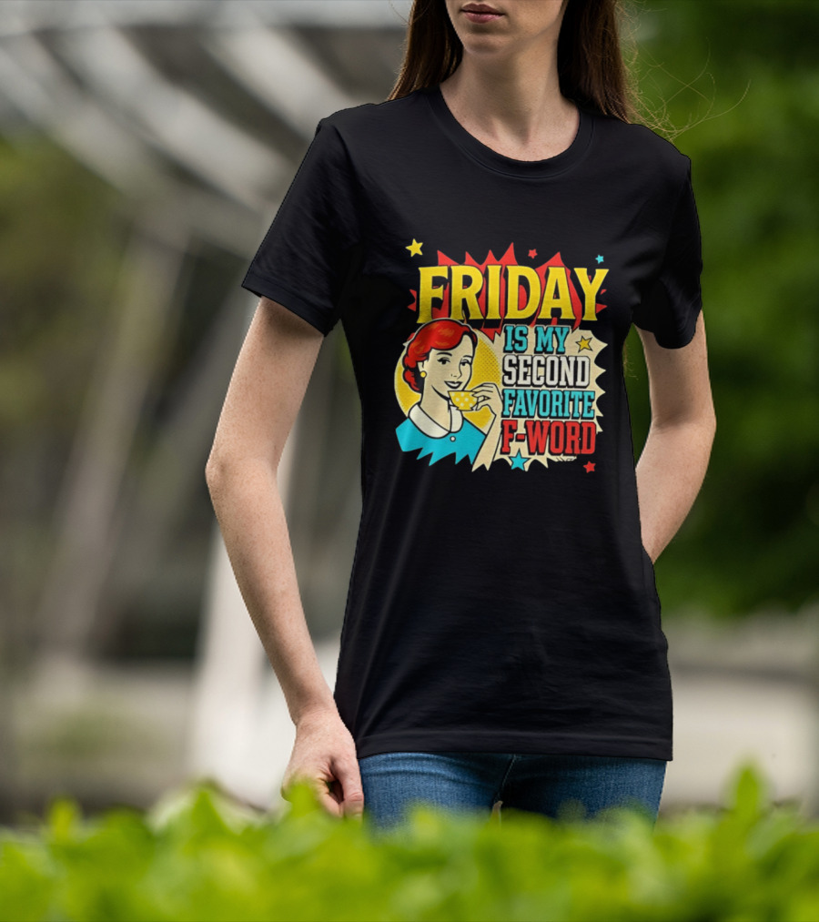 FRIDAY Is My Second Favorite F Word Retro Comic Style Pop T-Shirt