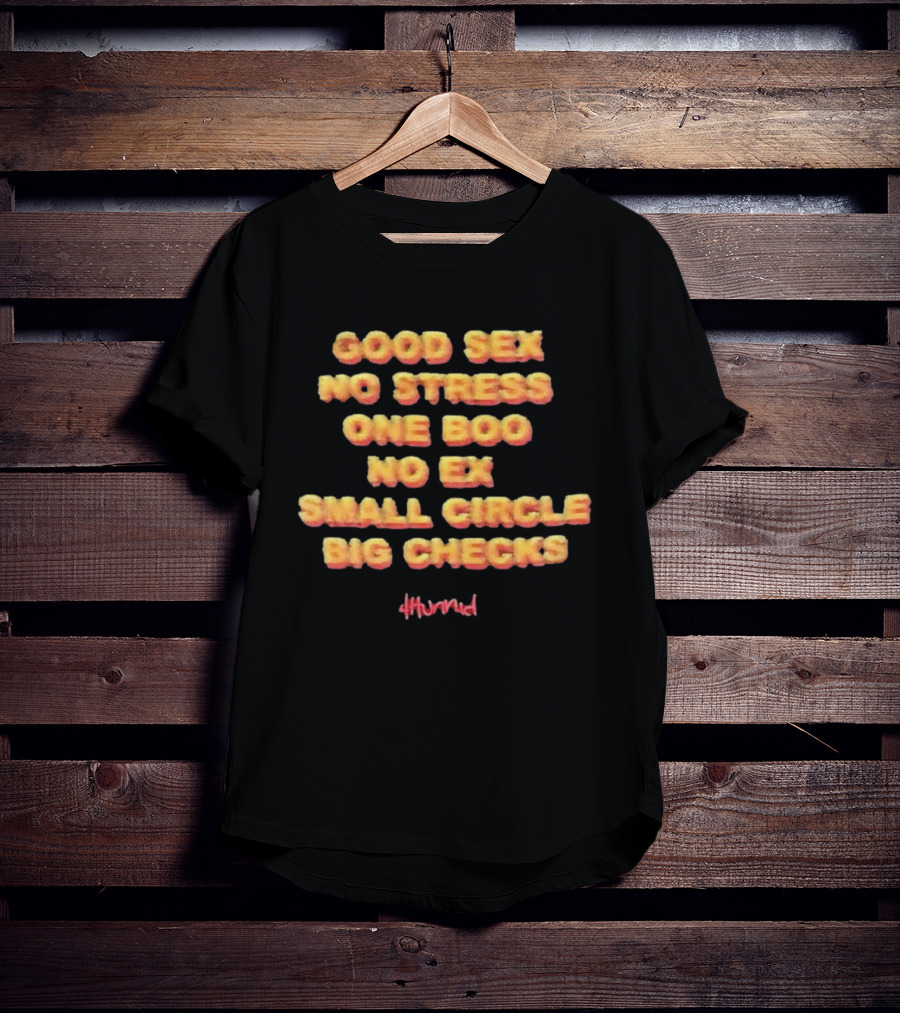 Good Sex No Stress One Boo No Ex Small Circle Big Checks 4hunnid T-Shirt